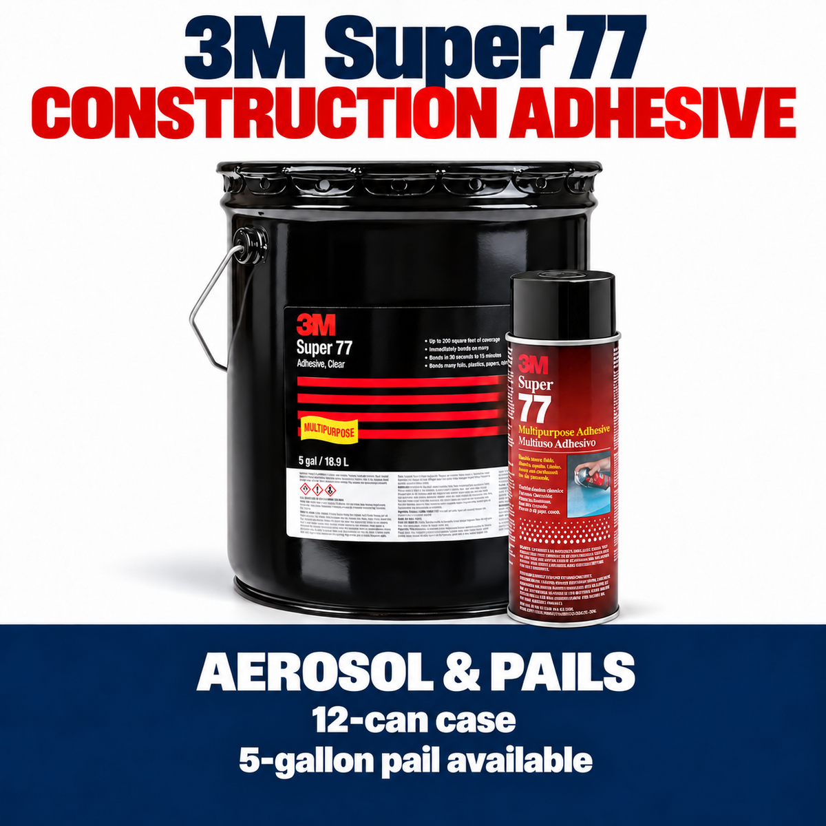 3M Super 77 Construction Adhesive | 12-Can Aerosol Case & 5-Gallon Pail